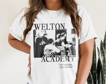 Welton Academy  Oh Captain My Captain Dead Poets Society Poet Shirt Dark Academia Aesthetic Literary Shirt Carpe Diem Literature Shirt