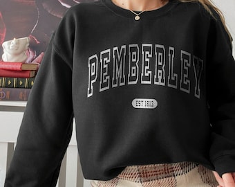 Pemberley Sweatshirt Pride and Prejudice Literary Sweatshirt Literature Light Academia Jane Austen Gifts Dark Academia Clothing Preppy