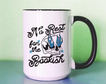 No Rest for the Bookish Mug Book Lover Gift Bookish Gifts Cute Mug Bookish Merch Smut Reader Bookish Things Aesthetic Coffee Mug Book Merch