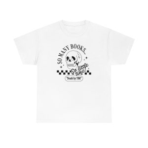 Death By TBR Booktok Retro Aesthetic Bookish Shirt Literary Shirt Skeleton Shirt Alt Clothes Romance Reader Book Indie Merch Booktok Shirt White