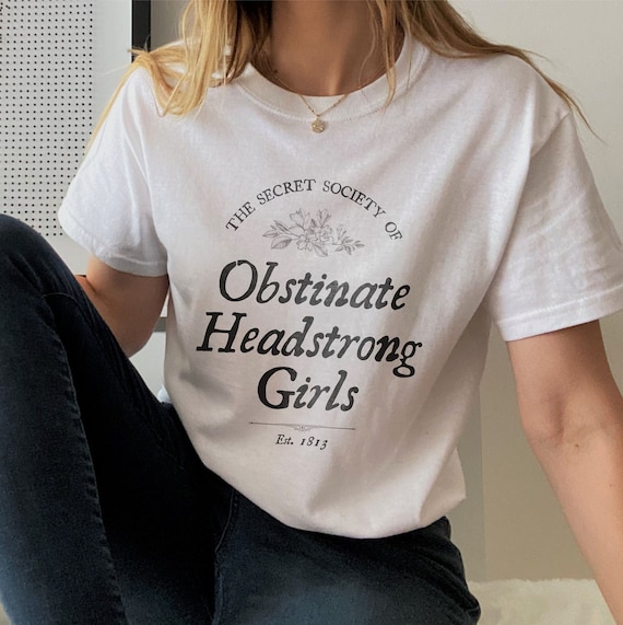 Obstinate and Headstrong Pride and Prejudice Shirt Jane Austen Gifts Booklover Literature Shirt Literary Shirt Dark Academia Light Academia