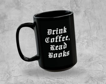 Drink Coffee Read Books Mug Book Lover Gift Goth Mug Bookish Gifts Cute Mug Bookish Merch Smut Reader Bookish Things Aesthetic Coffee Mug