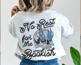 No Rest for the Bookish Crewneck Bookish Sweater Alt Aesthetic Sweater Literary Skull Sweatshirt Alt Clothes Romance Reader Indie Book Merch