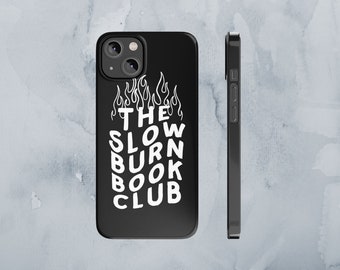 Slow Burn Book Club Phone Case Book Merch Bookish Things Cute Cell Phone iPhone 14 Pro Max case Romance Reader Bookish Merch