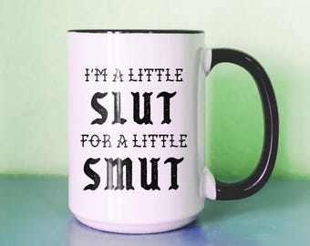 A Little Slut for a Little Smut Mug Book Lover Gift Goth Mug Bookish Gifts Cute Mug Bookish Merch Smut Reader Bookish Things Aesthetic