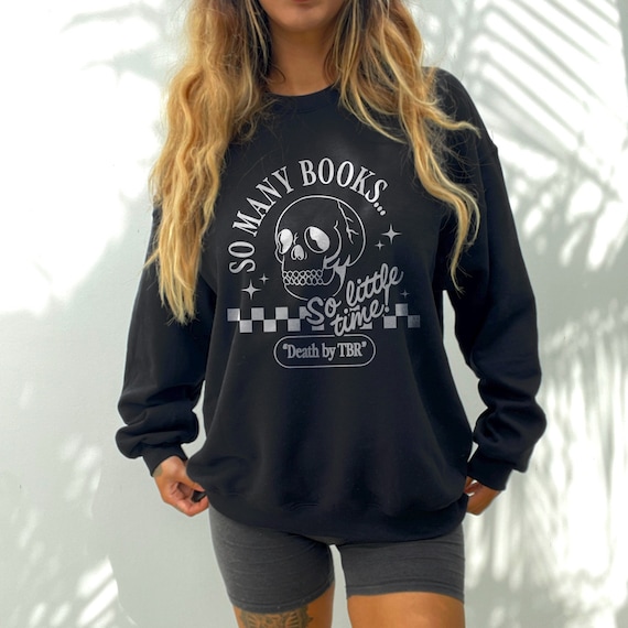 Death By TBR Booktok Retro Aesthetic Bookish Sweatshirt Literary Sweater Skeleton Sweatshirt Alt Clothes Romance Reader Indie Merch Booktok