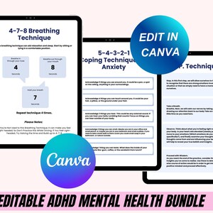 May include: Digital mental health bundle with three techniques displayed on tablets. The first tablet shows the 4-7-8 breathing technique. The second tablet shows the 5-4-3-2-1 coping technique for anxiety. The third tablet shows a technique. The image includes the text "EDIT IN CANVA" and "EDITABLE ADHD MENTAL HEALTH BUNDLE."