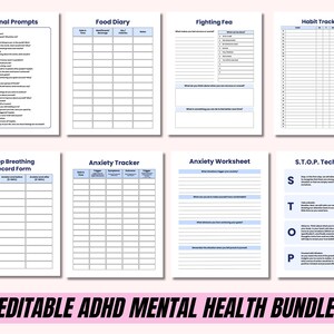 May include: A collection of printable mental health worksheets and trackers, including a food diary, habit tracker, and anxiety tracker. The pages are white with blue headers and text. The bottom of the image reads "EDITABLE ADHD MENTAL HEALTH BUNDLE."