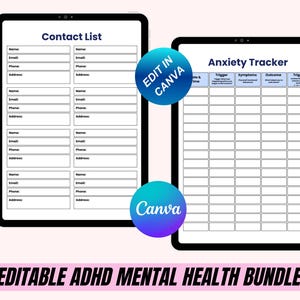 May include: Two digital tablets displaying a contact list and an anxiety tracker. The contact list has fields for name, email, phone, and address. The anxiety tracker includes sections for date, trigger, symptoms, and outcome. The text "EDIT IN CANVA" and "EDITABLE ADHD MENTAL HEALTH BUNDLE" are also visible.