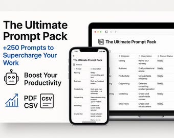 Peut inclure: Image d'un smartphone et d'un ordinateur portable affichant "The Ultimate Prompt Pack" avec +250 invites. L'image comprend des icônes de productivité, PDF et CSV. Les écrans montrent une liste d'invites.