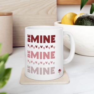 Be Mine Ceramic Mug, Valentine's Day Cup, Romantic Coffee Mug, Love Gift, Anniversary Present, Heart Design