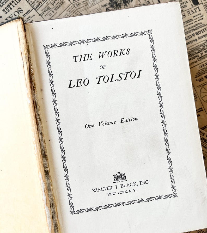 May include: The Works of Leo Tolstoy, One Volume Edition, published by Walter J. Black, Inc., New York, N.Y.