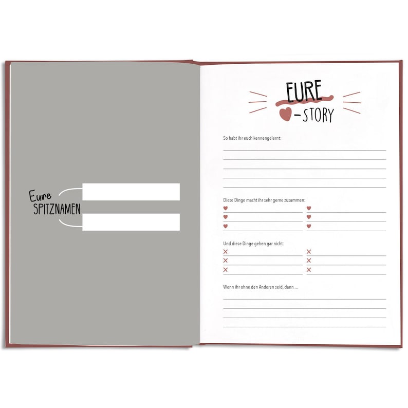 May include: Open notebook with a red cover and blank pages. The left page has the text "Eure Spitznamen" and two blank lines. The right page has the text "EURE - STORY" and prompts to fill in details about a relationship.