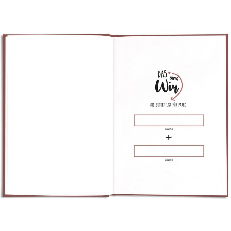 May include: Open notebook with a maroon cover and blank pages. The right page features text in German: "DAS sind Wir" and "DIE BUCKET LIST F&Uuml;R PAARE." Below are two rectangular boxes labeled "Name" with a plus sign in between.