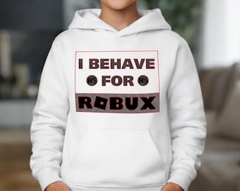 Roblox Hoodie, Roblox Youth Sweatshirt, Fun I Behave For Coins Roblox Shirt, Kids Roblox Hoodie, Roblox Gifts, Roblox Birthday Youth Gift