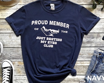 Funny Dad Shirt, Just Resting My Eyes Shirt, Gift for Dad, Fathers Day Shirt, Funny Mens TShirtFunny Mens Tshirt, Dad T Shirt, Fathers Day