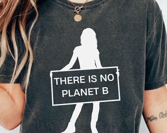 Comfort Colors® There Is No Planet B Shirt, Climate Change Awareness Tee, Eco Activist T-Shirt, Save the Earth Graphic Tee