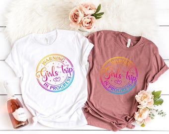 Girls Trip Warning in Progress Shirt, Girls Trip Tee, Girls Weekend T-shirt, Girls Vacation Shirt,Girls Weekend Trip,Vacay Mode Shirt