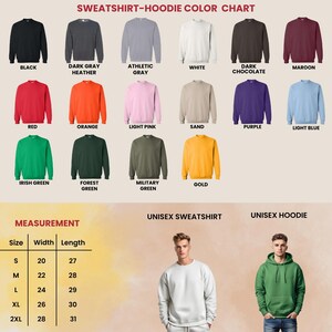 May include: Color chart for sweatshirts and hoodies, featuring a variety of colors including black, red, and green. Measurements are provided in inches for sizes S to 2XL. The chart also shows a white unisex sweatshirt and a green unisex hoodie.