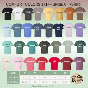 May include: A color chart for Comfort Colors 1717 unisex t-shirts displaying 28 different shirt colors with labels including black, white, pepper, gray, butter, mustard, yam, espresso, chambray, ice blue, flo blue, blue jean, denim, true navy, orchid, violet, chalky mint, light green, seafoam, sage, moss, bay, blue spruce, ivory, blossom, crunchberry, watermelon, red, crimson, and berry, with a size chart showing widths and lengths in inches.