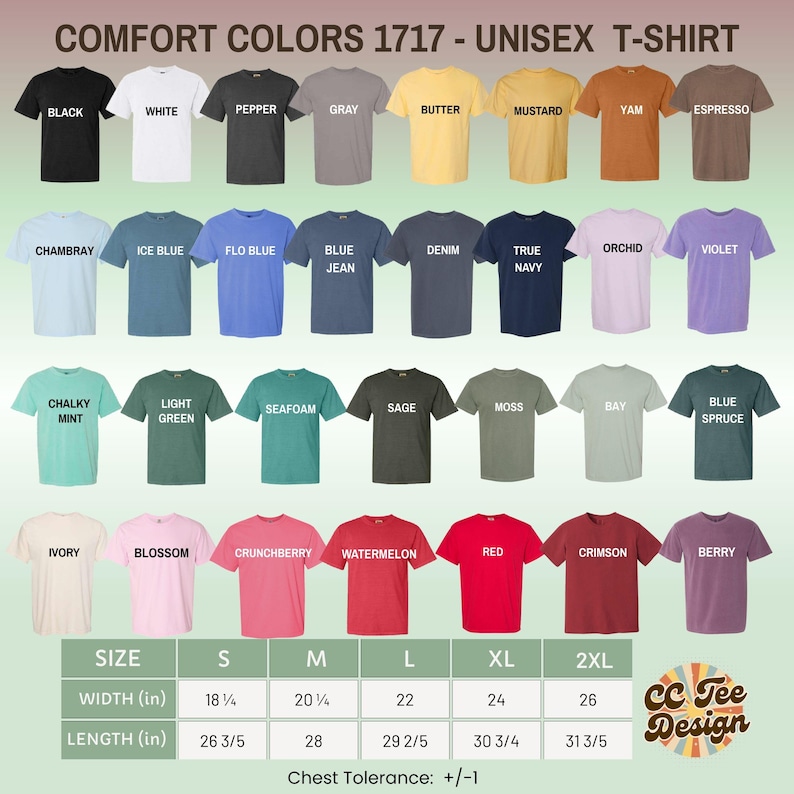 May include: A color chart for Comfort Colors 1717 unisex t-shirts displaying 28 different shirt colors with labels including black, white, pepper, gray, butter, mustard, yam, espresso, chambray, ice blue, flo blue, blue jean, denim, true navy, orchid, violet, chalky mint, light green, seafoam, sage, moss, bay, blue spruce, ivory, blossom, crunchberry, watermelon, red, crimson, and berry, with a size chart showing widths and lengths in inches.
