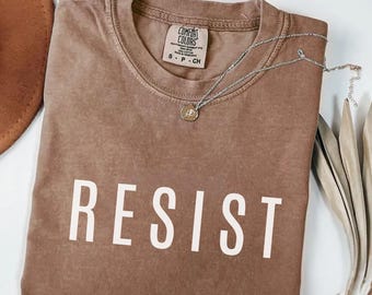 Resist Shirt, Comfort Colors® Liberal Protest Shirt, Political Democratic Social Justice Tshirt, Feminist Shirt, Defend Democracy Gift