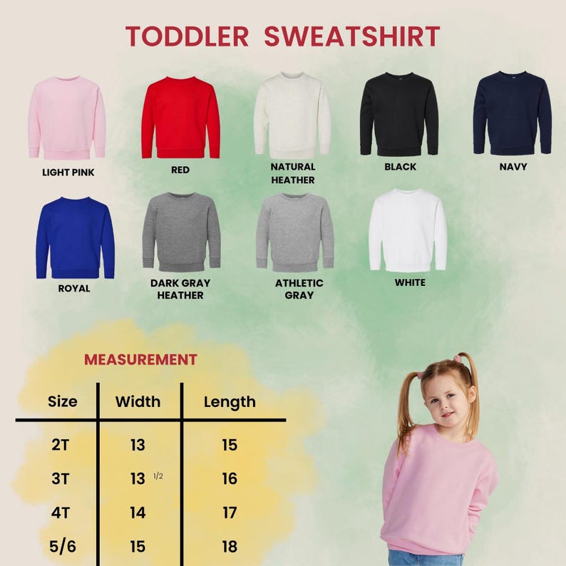 May include: A selection of toddler sweatshirts in various colors, including light pink, red, and navy. The image displays a size chart with measurements in inches. The text at the top reads "TODDLER SWEATSHIRT".