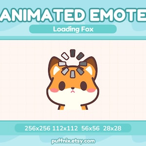 May include: An animated emote featuring a stylized orange and white fox with a loading icon above its head. The text reads ANIMATED EMOTE, Loading Fox, and lists sizes 256x256, 112x112, 56x56, 28x28, with the URL puffnix.etsy.com at the bottom.