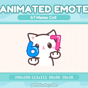 May include: An animated emote featuring a white cat with pink ears holding a blue number 6 in its left paw and a pink number 7 in its right paw. The text ANIMATED EMOTE 67 Meme Cat is displayed above, with pixel dimensions 256x256, 112x112, 56x56, 28x28 below.