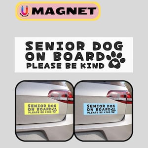 Senior Dog On Board Car Magnet Please Be Kind Pet Safety Vehicle Sign Elderly Dog Travel Magnet Dog Lover Gift Road Awareness