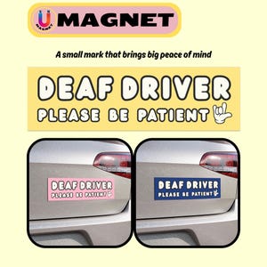 以下が含まれることがあります： ピンクまたは青色の背景に白い文字で「DEAF DRIVER PLEASE BE PATIENT」と書かれた車のマグネット。画像には、車のバンパーにマグネットが付いている様子も写っています。画像の上部には「MAGNET」という文字があります。