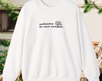 Welcome To Our Camper Sweatshirt Cozy Camping Pullover Unisex Outdoor Adventure Sweater RV Travel Crewneck Campfire Top