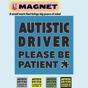 Autistic Driver Car Magnet Please Be Patient Autism Awareness Vehicle Safety Magnet Neurodivergent Driver Decal Invisible Disability Gift