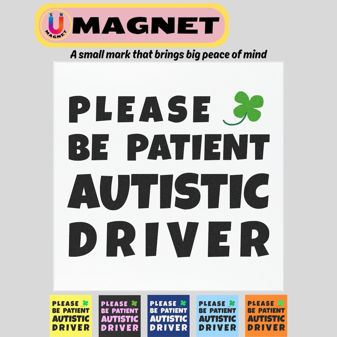 Please Be Patient Autistic Driver Car Magnet Safety Alert Sign High ...