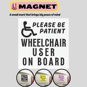 Please Be Patient Wheelchair User On Board Car Magnet Accessible Vehicle Sign Disability Awareness Safety Magnet