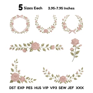 May include: A collection of seven floral embroidery designs featuring pink roses and green leaves in various arrangements including wreaths, borders, and corners. Text reads 5 Sizes Each 3.95-7.95 Inches and file formats DST EXP PES HUS VIP VP3 SEW JEF XXX.