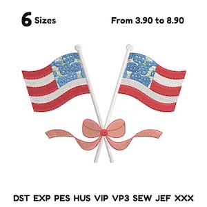 May include: Embroidered design featuring two American flags crossed with a bow. The flags have red and white stripes with a blue field of stars. The text "6 Sizes" and "From 3.90 to 8.90" are displayed above the flags. Below the flags are the file types: DST EXP PES HUS VIP VP3 SEW JEF XXX.