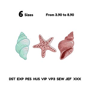 May include: An embroidery design featuring a light green spiral seashell, a pink starfish, and a dark pink conch shell. Text reads 6 Sizes From 3.90 to 8.90 and file formats DST EXP PES HUS VIP VP3 SEW JEF XXX. The designs are arranged horizontally.