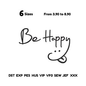 Disegno per ricamo "Sii felice", file per ricamo a macchina con citazione "Sorridi", citazione positiva minimalista, file per ricamo a macchina con scritta semplice
