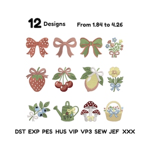 May include: A collection of 12 embroidery designs featuring bows, flowers, a strawberry, cherries, a lemon, blueberries, a watering can, mushrooms, and a basket. Text reads 12 Designs From 1.84 to 4.26 and file formats DST EXP PES HUS VIP VP3 SEW JEF XXX.