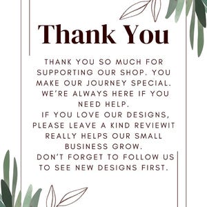 May include: A white card with the words "Thank You" in a dark red font. The text below expresses gratitude for supporting the shop and encourages reviews. Green and brown leaf illustrations frame the text.