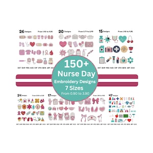 May include: A collection of embroidery designs for Nurse Day, featuring medical-themed icons such as hearts, stethoscopes, and medical symbols. The image displays various design sets, sizes, and the text "150+ Nurse Day Embroidery Designs".