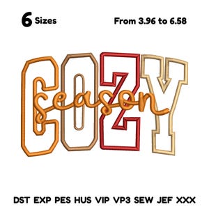 May include: An embroidered design with the word "COZY" in orange, brown, and red, with "season" in a cursive font. The image includes the text "6 Sizes" and file type abbreviations.