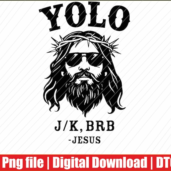 Yolo jk brb Jesus religiöse christliche Ostern Png | Digitaler Download | DTG & DTF Bereit für T-Shirts, Print