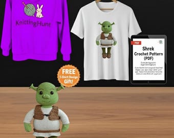 Shrek Amigurumi Crochet Pattern: DIY Plush Toy (PDF Tutorial) + Free Shrek T-Shirt Design Gift