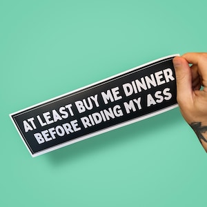 Rolig stötfångardekal: Rude Road Rage-bildekal - At Least Buy Me Dinner
