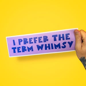 Whimsy Bumper Sticker: Rolig bildekal för Neurospicy Souls