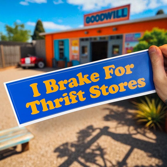 I Brake for Thrift Stores Bumper Sticker - Funny Retro Vinyl Decal
