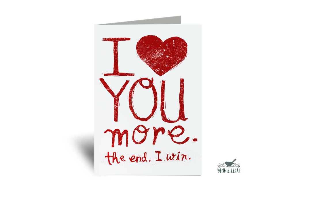 Funny 'I Love You More' Card, Anniversary Love Note (digital