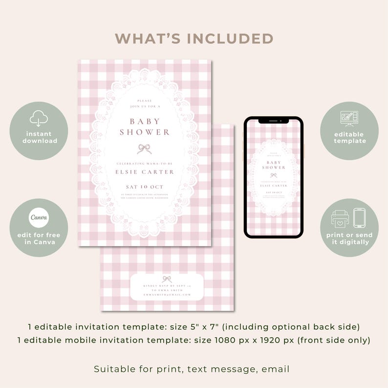 May include: A pink and white gingham baby shower invitation template set featuring a white lace oval frame, text including "Baby Shower" and "Elsie Carter," and a mobile version. Includes a 5" x 7" invitation and a 1080 px x 1920 px mobile template.